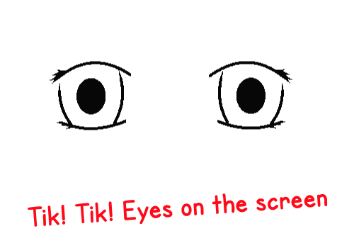 Tik! Tik! Eyes on the screen